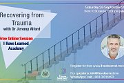 Recovering from Trauma with Dr Alford - Free Online Session by I Have Learned Academy Recovering from Trauma with Dr Alford - Free Online Session by I Have Learned Academy