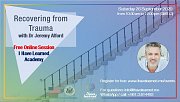 Recovering from Trauma with Dr Alford - Free Online Session by I Have Learned Academy Recovering from Trauma with Dr Alford - Free Online Session by I Have Learned Academy