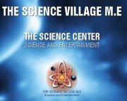 The Science Village Exhibition The Science Village Exhibition