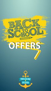 Back To School Offers at Treasure Island Back To School Offers at Treasure Island