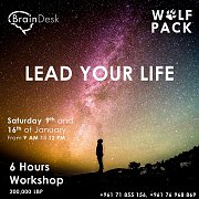 Lead Your Life Workshop Lead Your Life Workshop