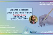 Lebanon Redesign: What is the price to pay? - Free Online Session with I Have Learned Academy Lebanon Redesign: What is the price to pay? - Free Online Session with I Have Learned Academy