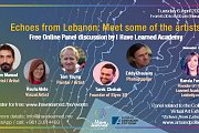 Echoes from Lebanon: Meet some of the Artists - Free Online Panel Discussion Echoes from Lebanon: Meet some of the Artists - Free Online Panel Discussion