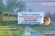 Trains in Lebanon: Past, Present & Future - Free Online Session by I Have Learned Academy & KAS Trains in Lebanon: Past, Present & Future - Free Online Session by I Have Learned Academy & KAS