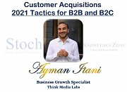 Customer Acquisitions - 2021 - Tactics for B2B & B2C Customer Acquisitions - 2021 - Tactics for B2B & B2C
