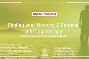 Finding your Meaning & Purpose with Logotherapy - Online Workshop by I Have Learned Academy Finding your Meaning & Purpose with Logotherapy - Online Workshop by I Have Learned Academy