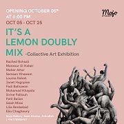 It's a Lemon Doubly Mix - Collective Art Exhibition at Mojo Art Gallery It's a Lemon Doubly Mix - Collective Art Exhibition at Mojo Art Gallery