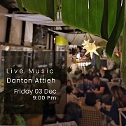 Live music with Danton Attieh at Greenhouse Cafe Live music with Danton Attieh at Greenhouse Cafe