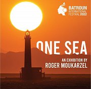 "One Sea" an Exhibition by Roger Moukarzel - Batroun International Festival 2022 "One Sea" an Exhibition by Roger Moukarzel - Batroun International Festival 2022