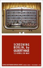 "Screening Berlin" by Gilbert Hage "Screening Berlin" by Gilbert Hage