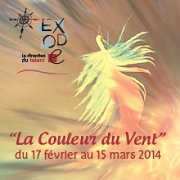 "La Couleur du Vent" Exposition Collective par Exode "La Couleur du Vent" Exposition Collective par Exode