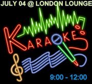 KARAOKE NIGHT @ LONDON LOUNGE KARAOKE NIGHT @ LONDON LOUNGE