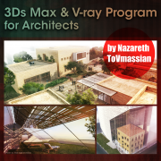 3DsMax & V-ray Program for Architects / by Nazareth ToVmassian 3DsMax & V-ray Program for Architects / by Nazareth ToVmassian