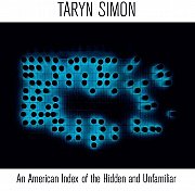 Taryn Simon - An American Index of the Hidden and Unfamiliar Taryn Simon - An American Index of the Hidden and Unfamiliar