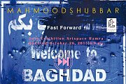 Fast Forward - Art Exhibition by Mahmood Shubbar Fast Forward - Art Exhibition by Mahmood Shubbar