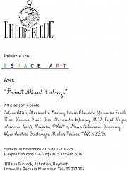 ‘Beirut Mixed Feelings’ Art Exhibition at L’Heure Bleue ‘Beirut Mixed Feelings’ Art Exhibition at L’Heure Bleue