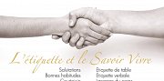 L'étiquette et le Savoir Vivre L'étiquette et le Savoir Vivre