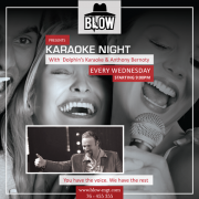 Karaoke Night at BLOW - Every Wednesday Karaoke Night at BLOW - Every Wednesday
