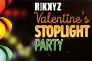 Valentine's Stoplight Party at Rikky'z Valentine's Stoplight Party at Rikky'z
