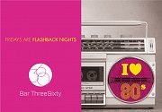I Love 80's at Bar ThreeSixty I Love 80's at Bar ThreeSixty