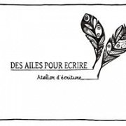 DES AILES POUR ECRIRE - Atelier d'ecriture DES AILES POUR ECRIRE - Atelier d'ecriture