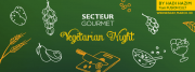 Secteur Gourmet - Vegetarian Night Secteur Gourmet - Vegetarian Night