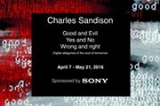 Charles Sandison: Good and Evil, Yes and No, Wrong and Right Charles Sandison: Good and Evil, Yes and No, Wrong and Right