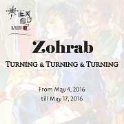 Turning & Turning & Turning I Solo Exhibition by Zohrab Turning & Turning & Turning I Solo Exhibition by Zohrab