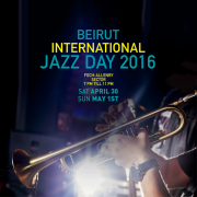 The Beirut International Jazz Day 2016 The Beirut International Jazz Day 2016