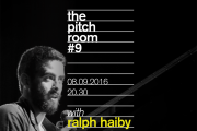 The Pitch Room #9 - Ralph Haiby The Pitch Room #9 - Ralph Haiby