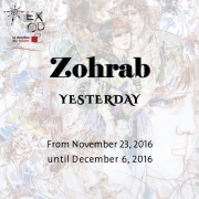 Yesterday I Solo Exhibition by Zohrab Yesterday I Solo Exhibition by Zohrab
