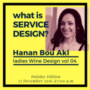 Ladies Wine & Design Beirut X Hanan Bou Akl | What is service design? Ladies Wine & Design Beirut X Hanan Bou Akl | What is service design?