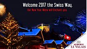 Welcome 2017 the Swiss Way at Auberge Le Valais Welcome 2017 the Swiss Way at Auberge Le Valais