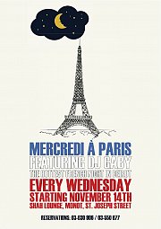 Mercredi A Paris = Every Wednesday at Shah Mercredi A Paris = Every Wednesday at Shah