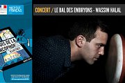 MF / Concert « Le Bal des Embryons » par Wassim Halal MF / Concert « Le Bal des Embryons » par Wassim Halal