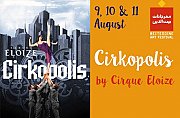 CIRKOPOLIS BY CIRQUE ELOIZE - Part of Beiteddine Art Festival 2018 CIRKOPOLIS BY CIRQUE ELOIZE - Part of Beiteddine Art Festival 2018