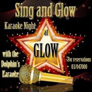Karaoke Night in GLOW every Thursday Karaoke Night in GLOW every Thursday