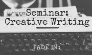 Seminar: Creative Writing with FADE IN: Seminar: Creative Writing with FADE IN:
