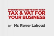 Everything you Need to Know About TAX & VAT for your Business Everything you Need to Know About TAX & VAT for your Business