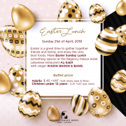 Easter Lunch at Regency Palace Hotel Easter Lunch at Regency Palace Hotel