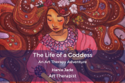 The Life Of A Goddess - An Art Therapy Adventure The Life Of A Goddess - An Art Therapy Adventure