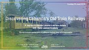 Discovering Lebanon's Old Train Railways - Day trip with I Have Learned Academy Discovering Lebanon's Old Train Railways - Day trip with I Have Learned Academy