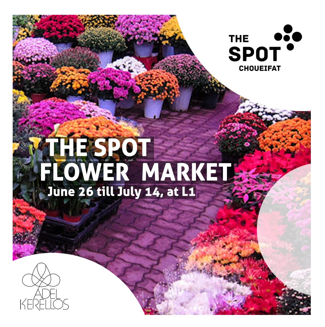 Flower Market at the Spot Choueifat « Lebtivity