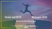 Shake Out 2019 & Welcome 2020 - Workshop at I Have Learned Academy Shake Out 2019 & Welcome 2020 - Workshop at I Have Learned Academy